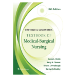 Brunner & Suddarth’s Textbook of Medical-Surgical Nursing, 16th Edition by Janice L. Hinkle, Kerry H. Cheever, Kristen J. Overbaugh & Carolyn E. Bradley