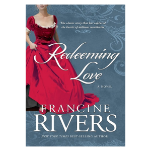 redeeming love francine rivers